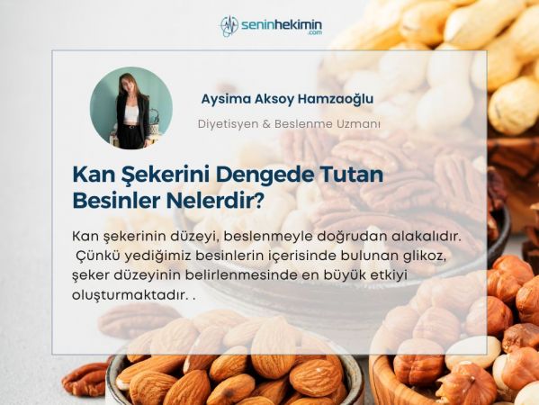 Kan Şekerini Dengede Tutan Besinler Nelerdir?